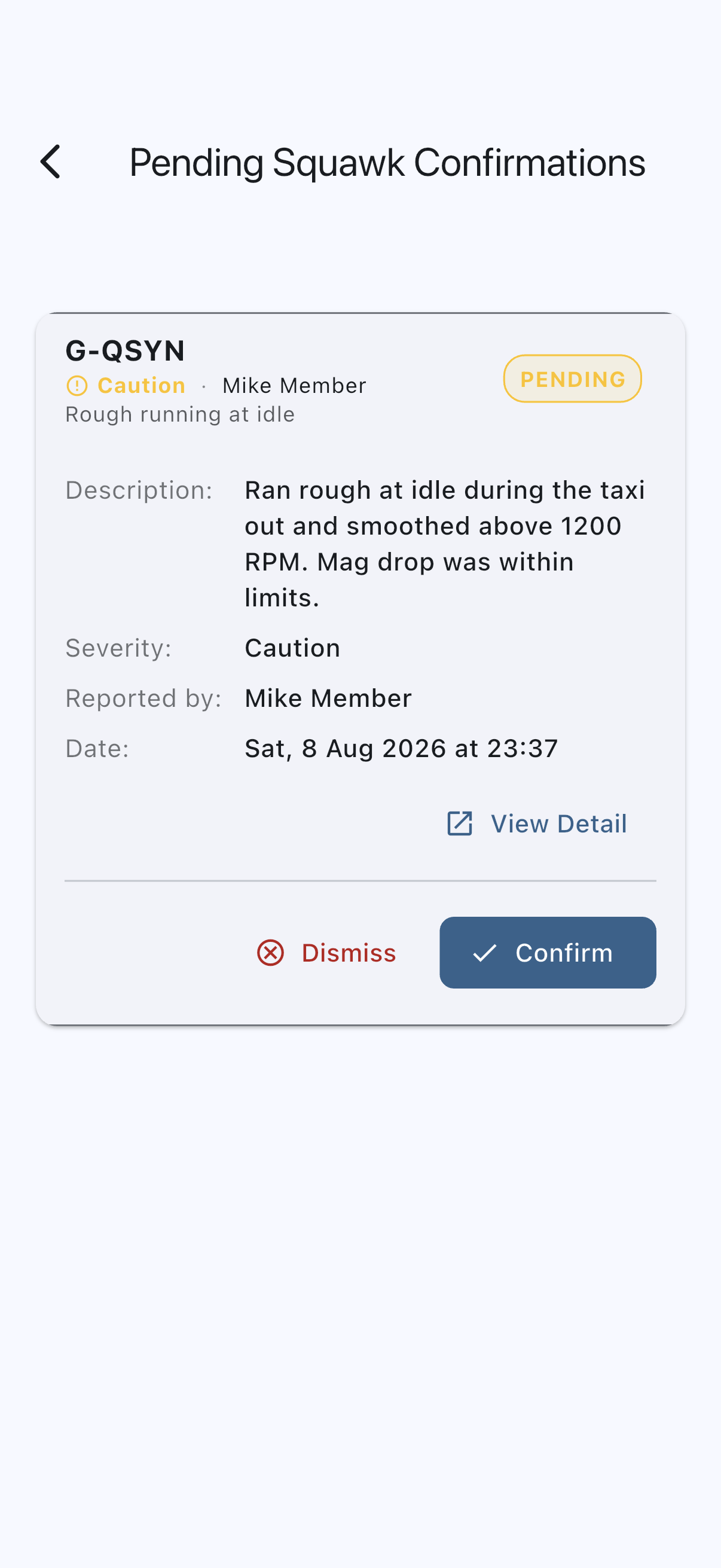 A pending squawk opened out from the list, showing the description, severity, reporter and date above the Dismiss and Confirm buttons