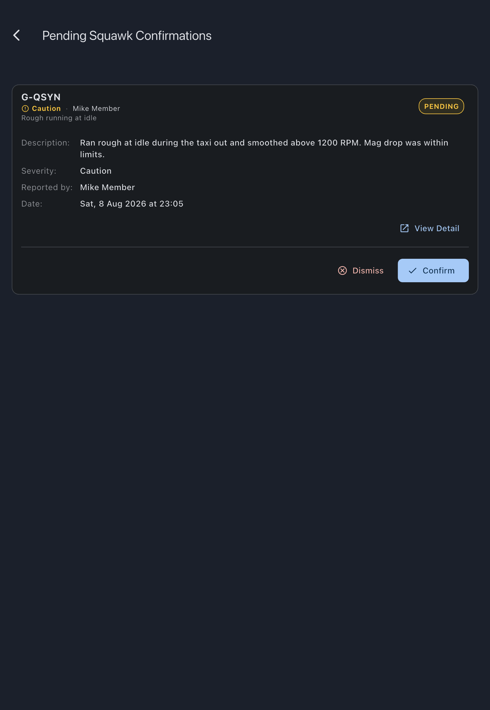 A pending squawk opened out from the list, showing the description, severity, reporter and date above the Dismiss and Confirm buttons