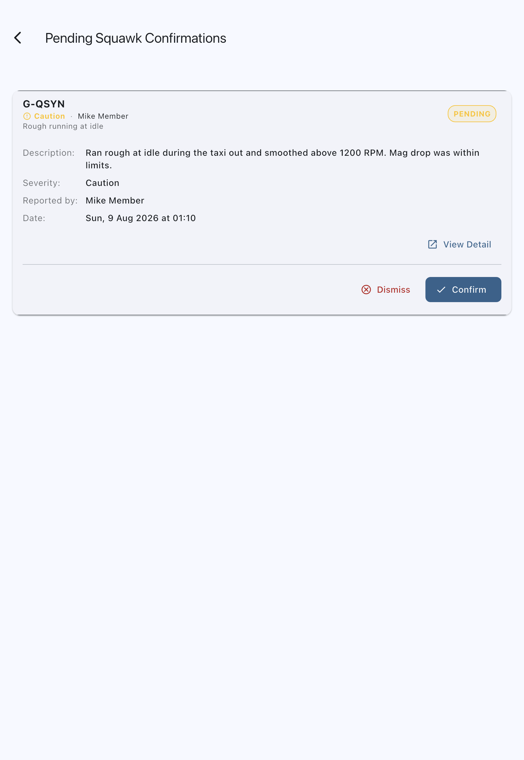 A pending squawk opened out from the list, showing the description, severity, reporter and date above the Dismiss and Confirm buttons