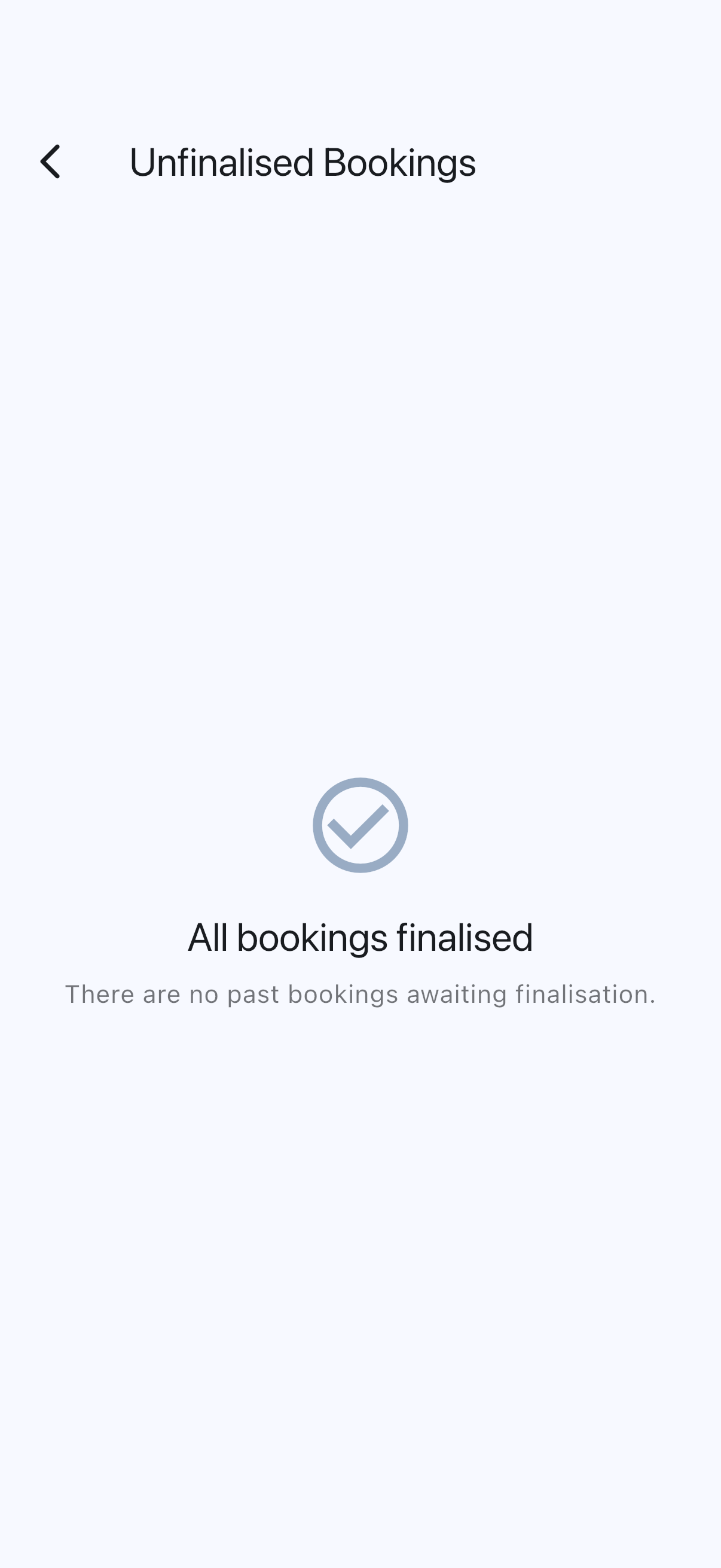 Unfinalised Bookings screen showing the empty-state after everything has been finalised