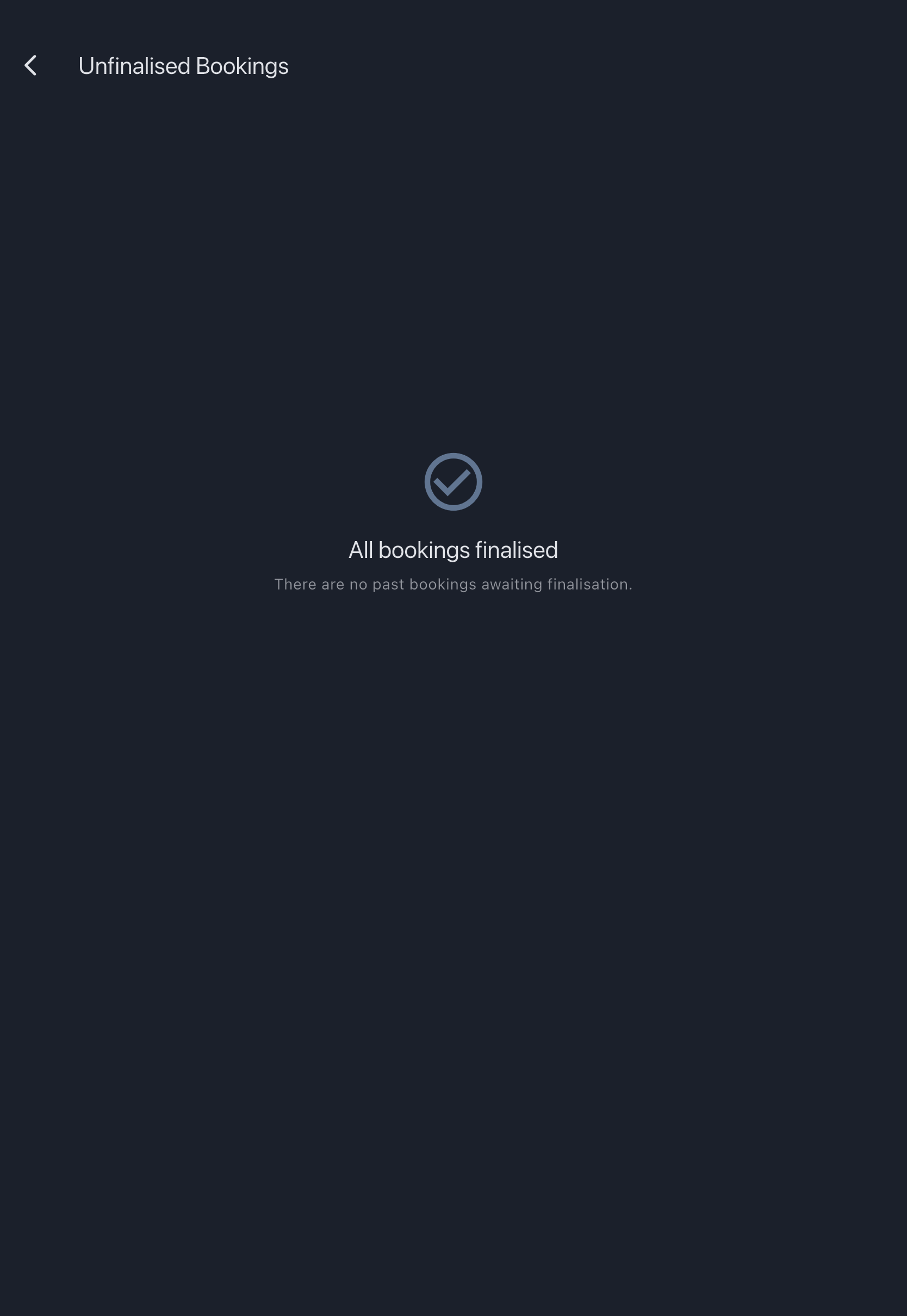 Unfinalised Bookings screen showing the empty-state after everything has been finalised