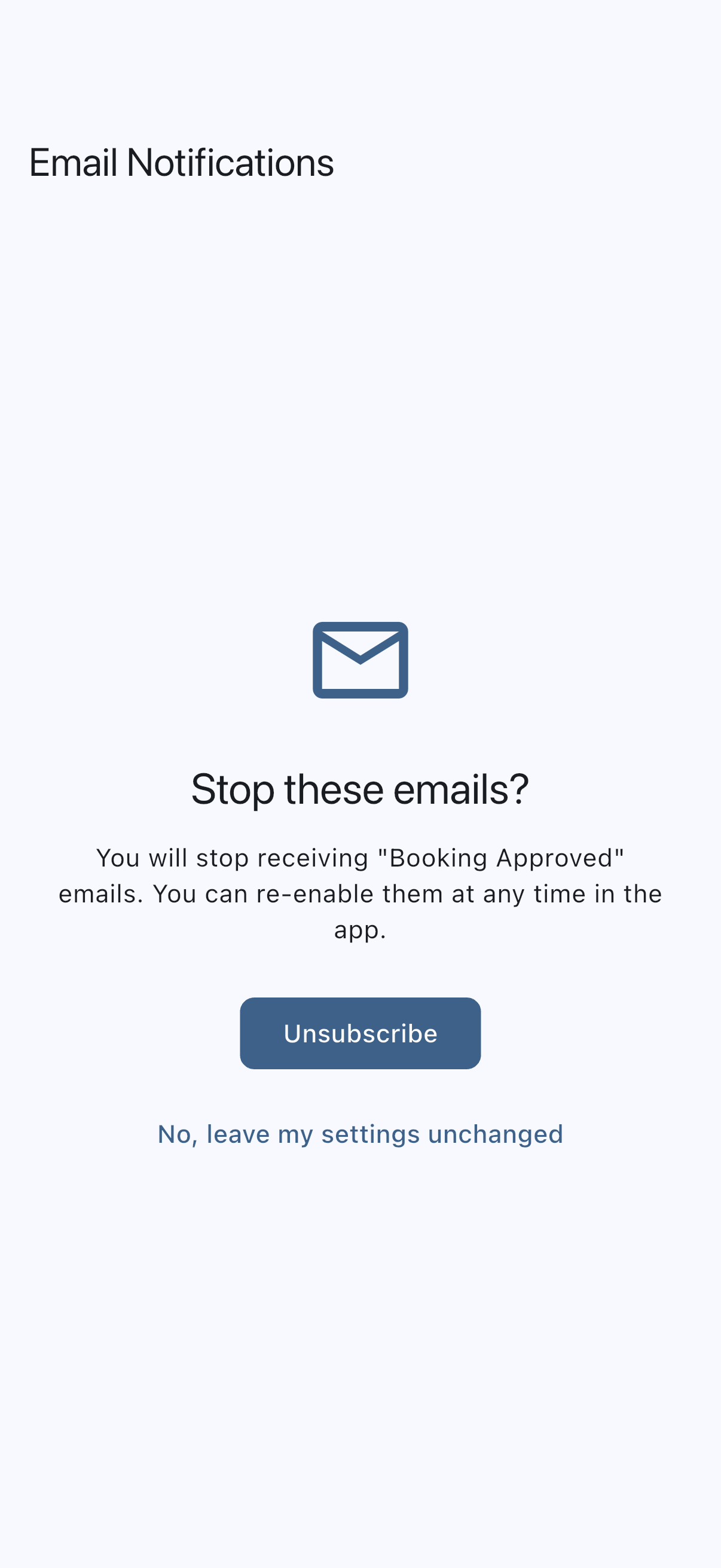 The unsubscribe page in its confirmation state, headed Stop these emails? with a summary naming the notification type, an Unsubscribe button below it, and a decline link underneath